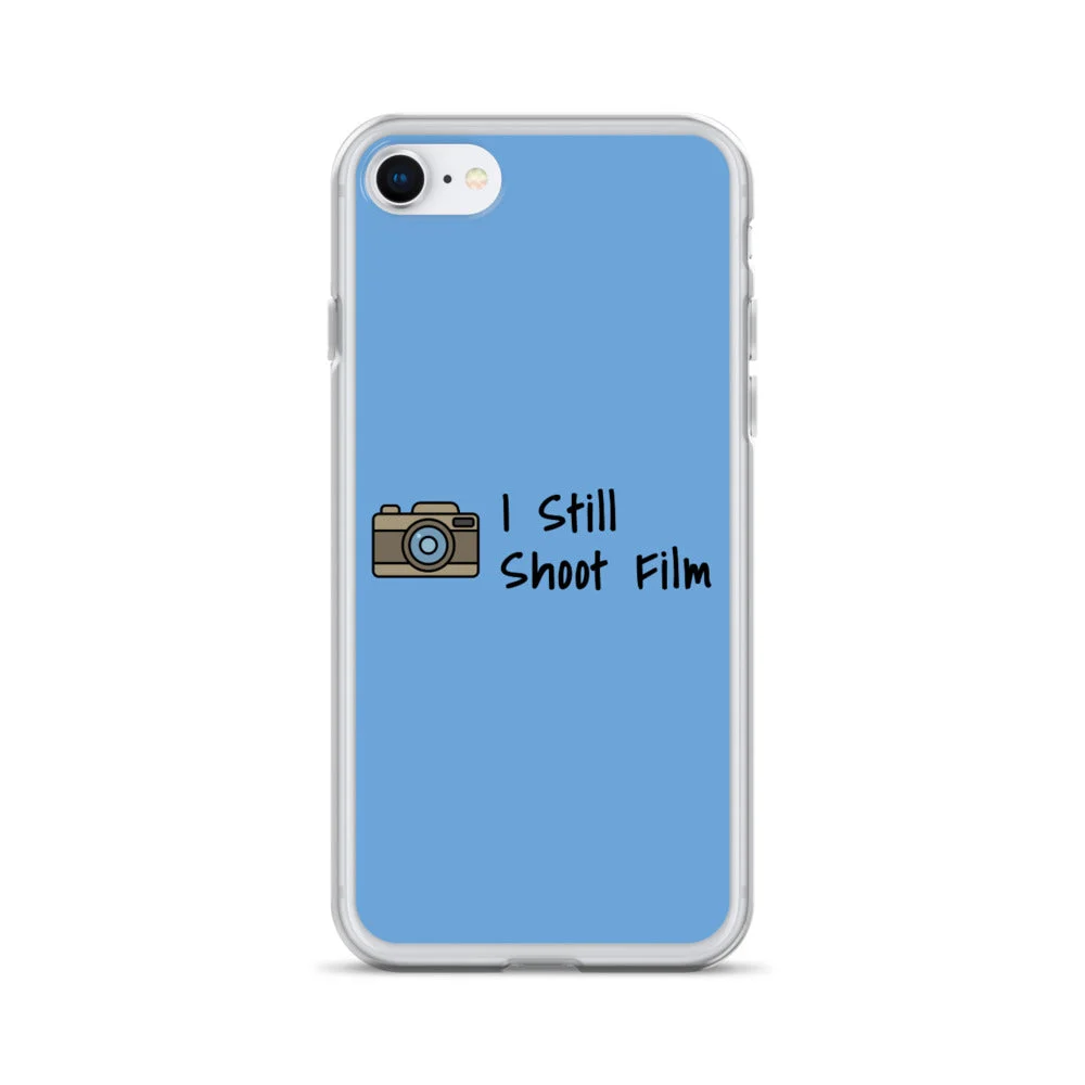 I Still Shoot Film iPhone Case
