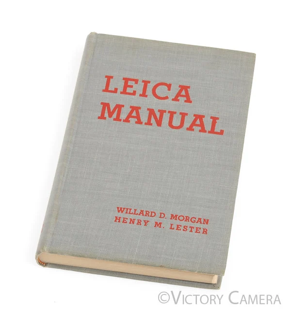 Leica Manual Hardcover book by Willard D Morgan & Henry M Lester (early edition) [EXC]