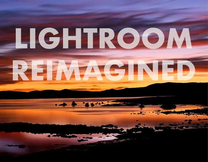 Lightroom Reimagined - Learn to Process Like a Master with Rich Seiling