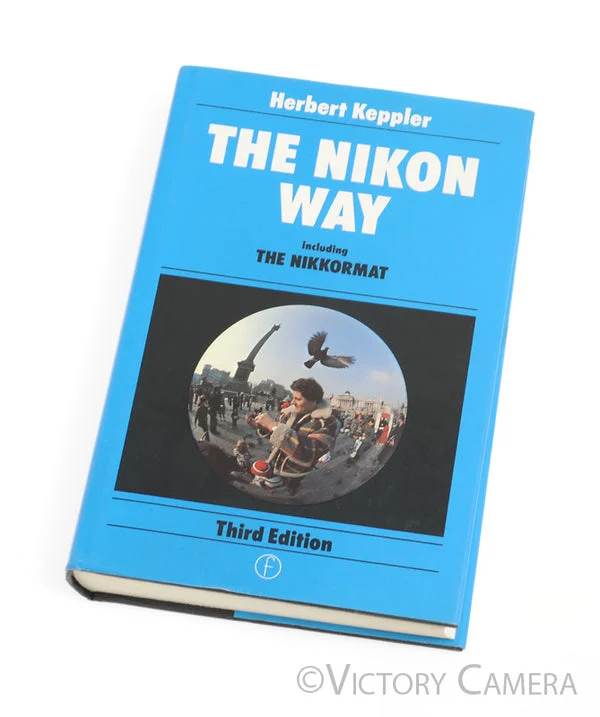 The Nikon Way (third edition) Hardcover Book by Herbert Keppler [EXC]