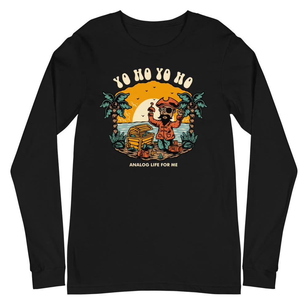Yo Ho Yo Ho Analog Life For Me Unisex Long Sleeve Tee